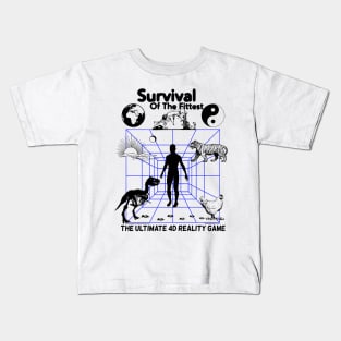 Survival of The Fittest - The Ultimate 4D Reality Game Kids T-Shirt